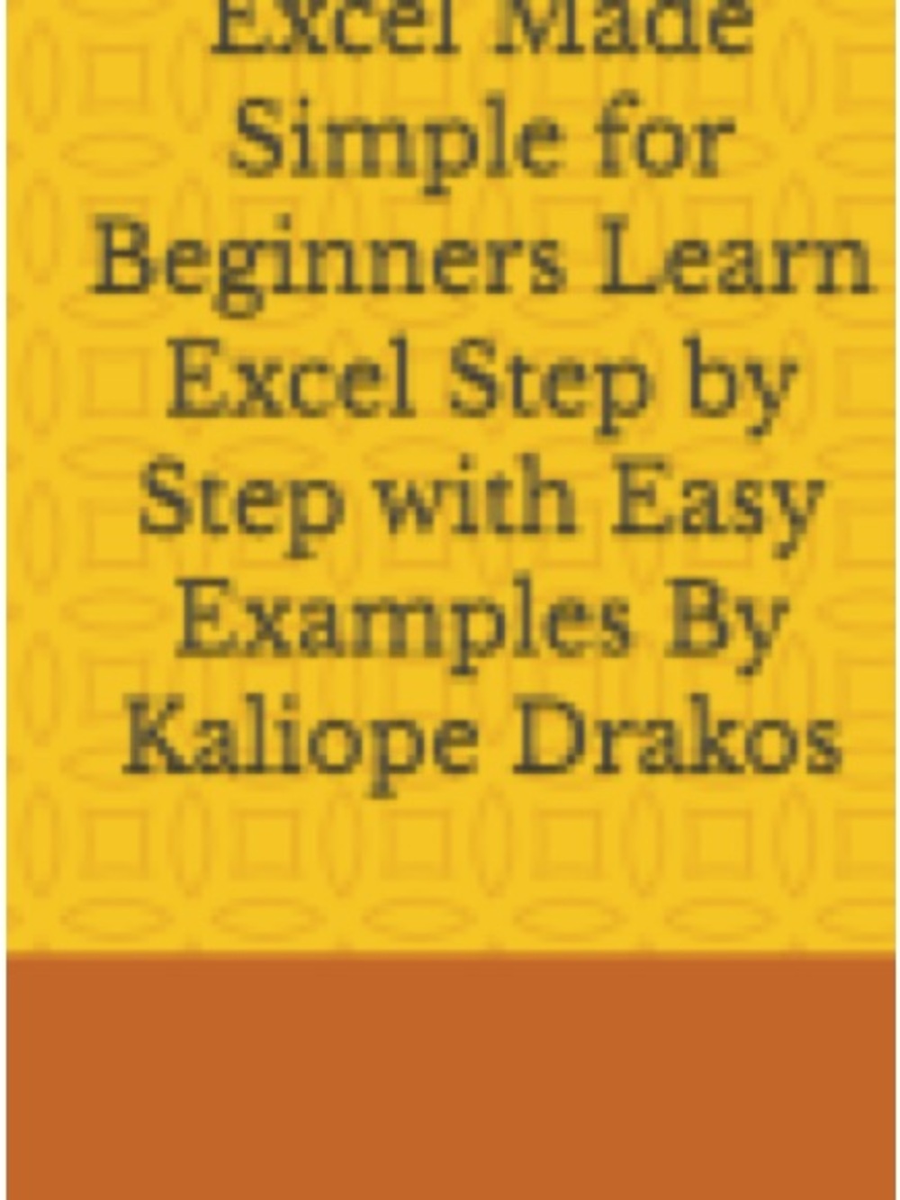 Excel Made Dimple for BeyLearn Excel Step by Step with Easy Examples By Kaliope